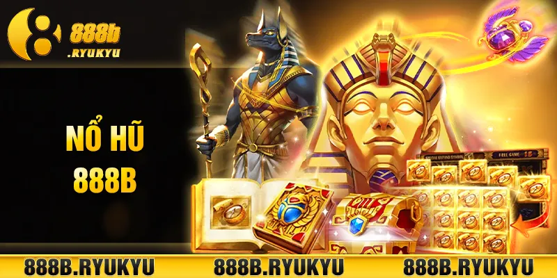 Đôi nét giới thiệu về sảnh cược Nổ hũ 888B