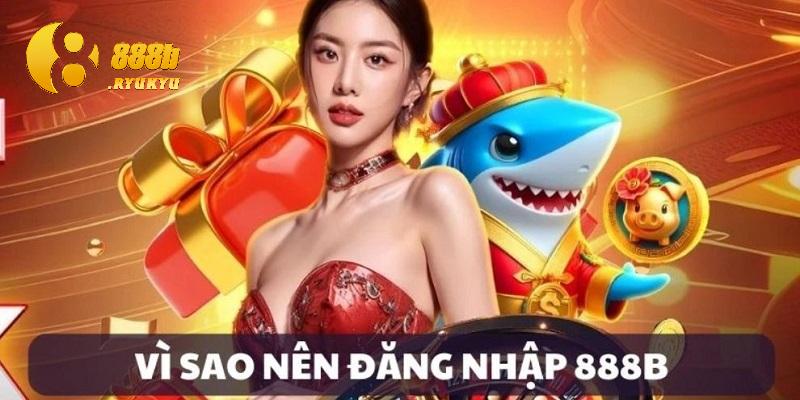 Lợi điểm mà người chơi có được khi bắt đầu đăng nhập 888B