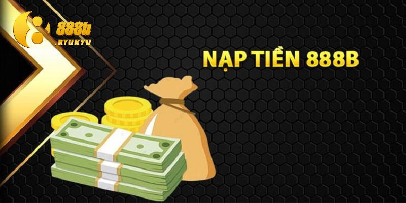 Một số quy định trong quá trình nạp tiền 888B